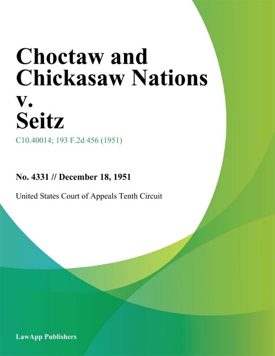 Choctaw and Chickasaw Nations v. Seitz