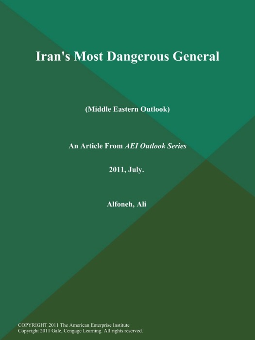 Iran's Most Dangerous General (Middle Eastern Outlook)