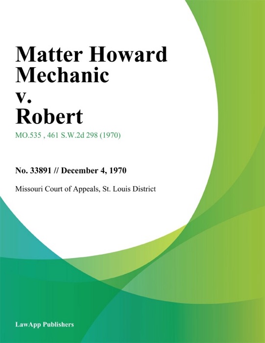 Matter Howard Mechanic v. Robert