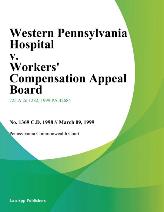 Western Pennsylvania Hospital v. Workers Compensation Appeal Board