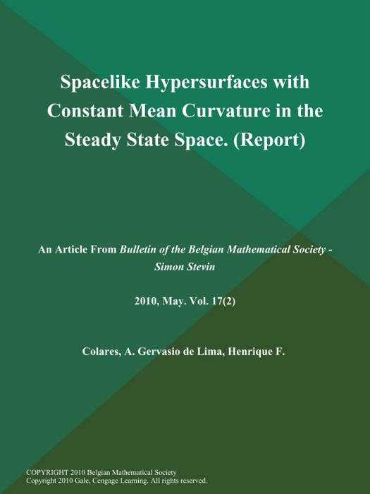 Spacelike Hypersurfaces with Constant Mean Curvature in the Steady State Space (Report)