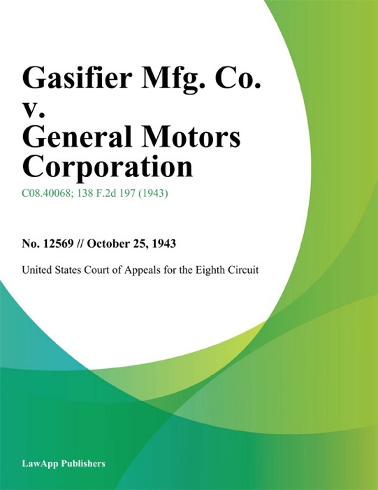 Gasifier Mfg. Co. v. General Motors Corporation.