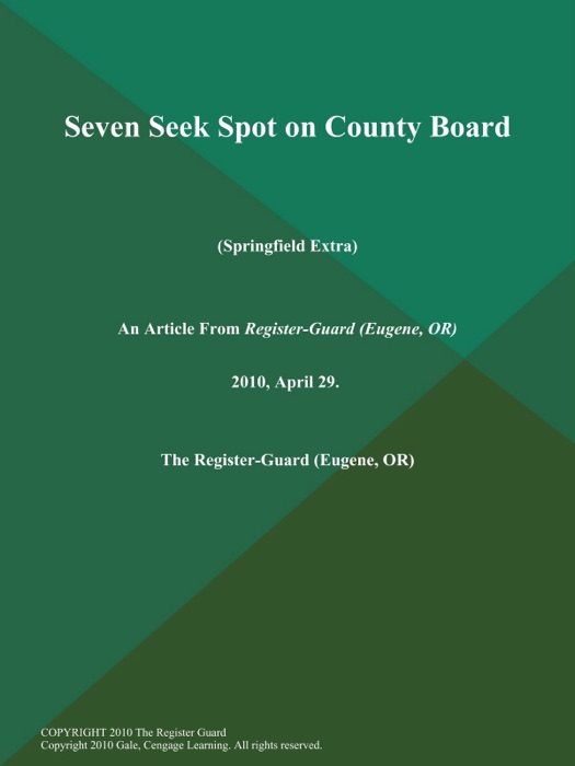 Seven Seek Spot on County Board (Springfield Extra)