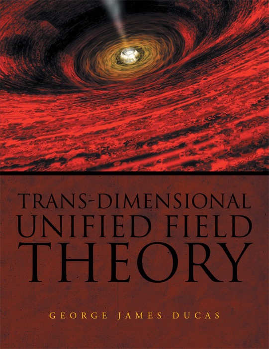 Trans-Dimensional Unified Field Theory