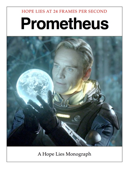 Prometheus - A Hope Lies Monograph