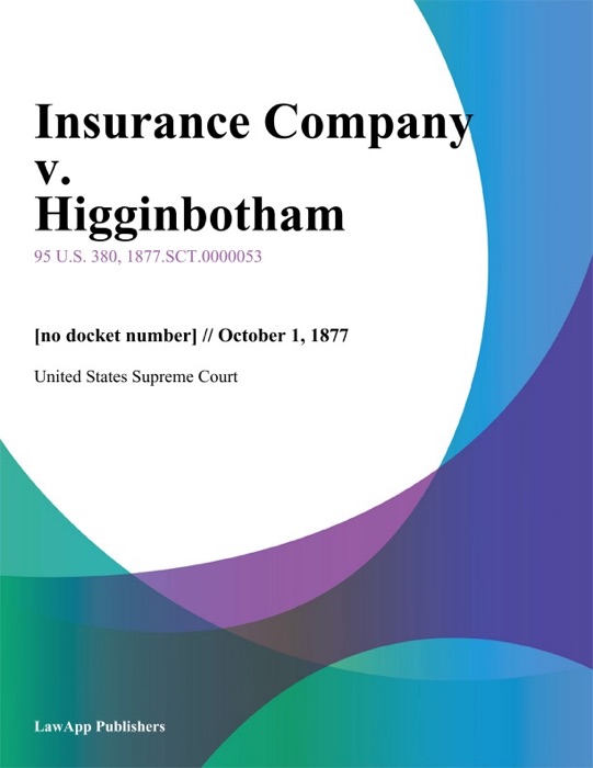 Insurance Company v. Higginbotham
