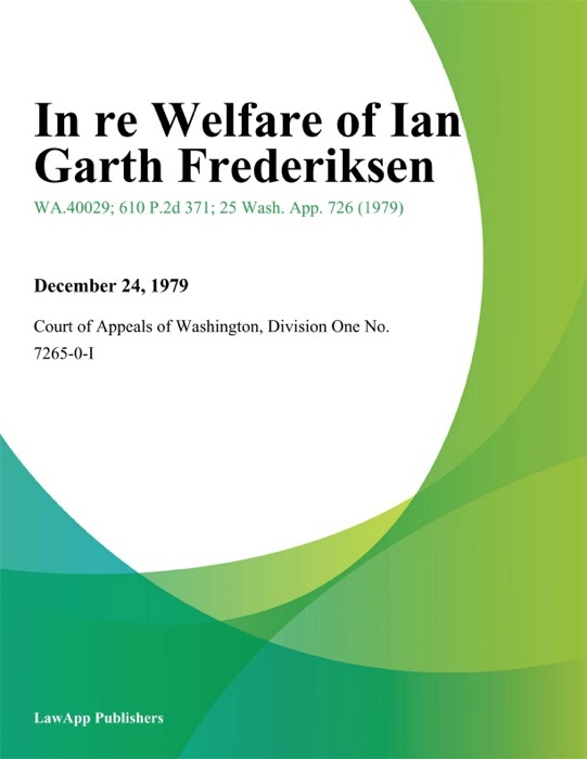In Re Welfare Of Ian Garth Frederiksen