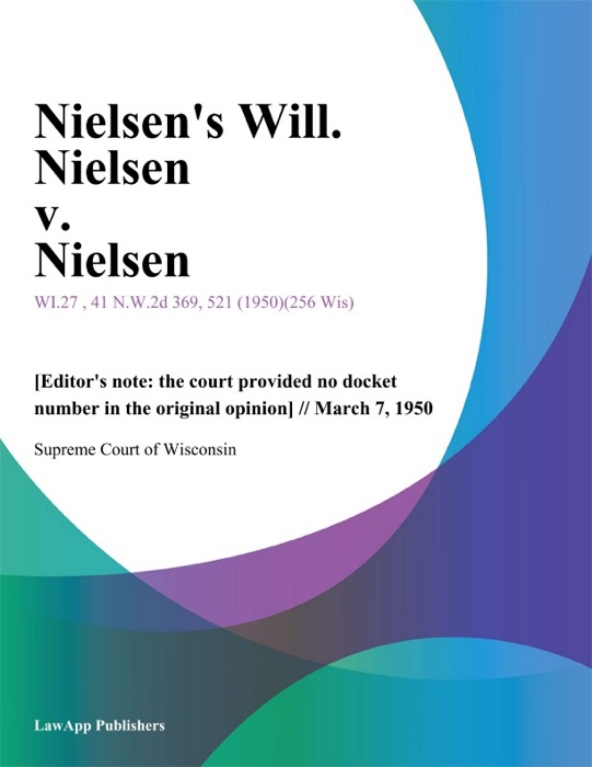 Nielsen's Will. Nielsen v. Nielsen