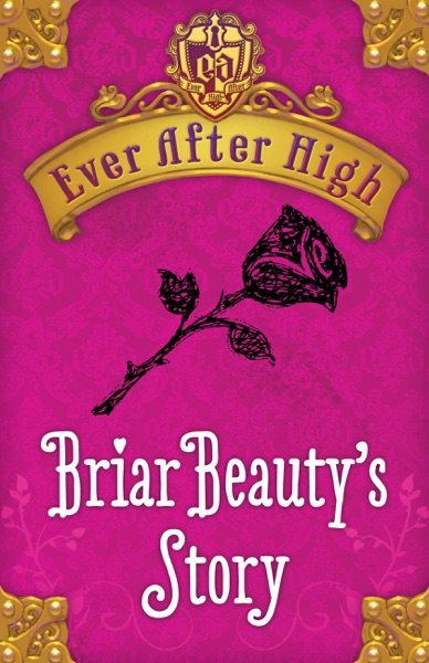 Ever After High: Briar Beauty's Story