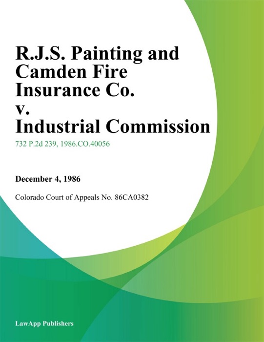 R.J.S. Painting and Camden Fire Insurance Co. v. Industrial Commission