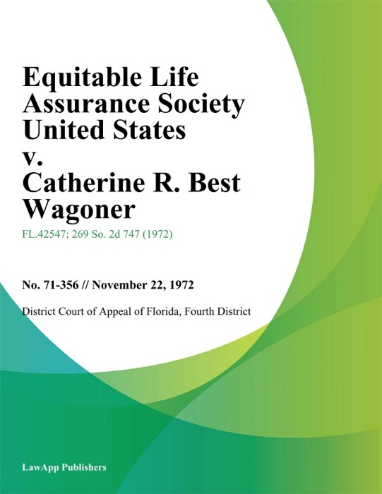 Equitable Life Assurance Society United States v. Catherine R. Best Wagoner