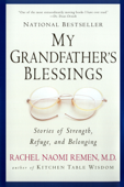 My Grandfather's Blessings - Rachel Naomi Remen