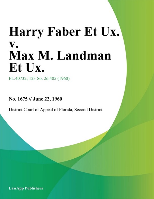 Harry Faber Et Ux. v. Max M. Landman Et Ux.