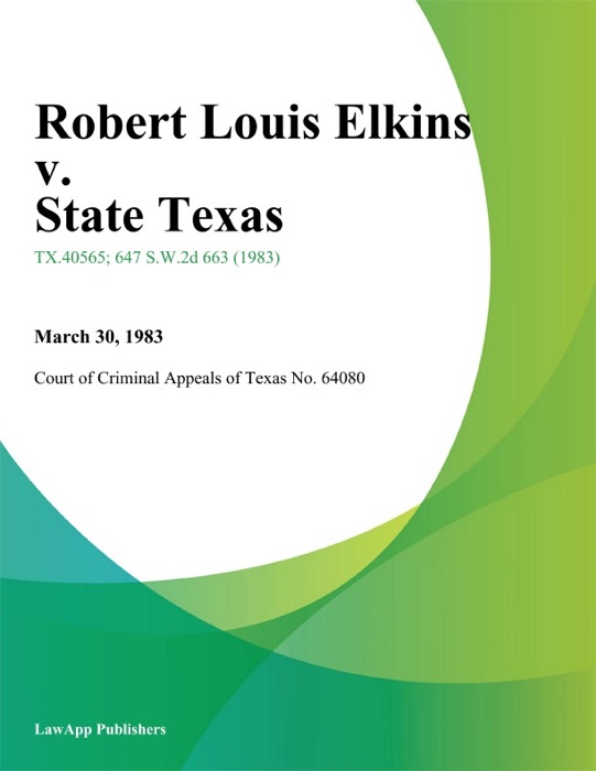Robert Louis Elkins v. State Texas