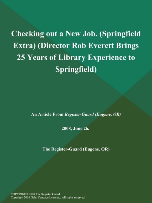 Checking out a New Job (Springfield Extra) (Director Rob Everett Brings 25 Years of Library Experience to Springfield)