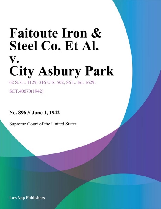 Faitoute Iron & Steel Co. Et Al. v. City Asbury Park