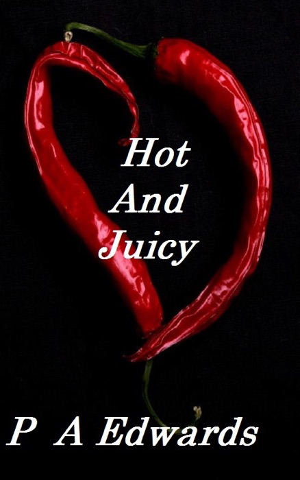 Hot And Juicy