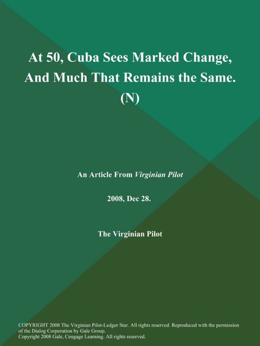 At 50, Cuba Sees Marked Change, And Much That Remains the Same (N)