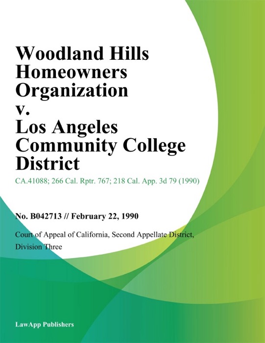 Woodland Hills Homeowners Organization v. Los Angeles Community College District