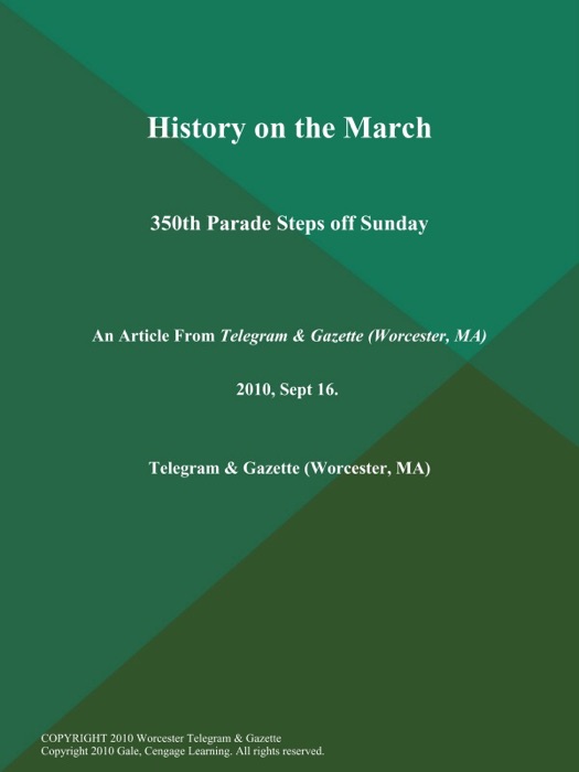 History on the March; 350Th Parade Steps off Sunday