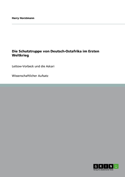 Die Schutztruppe von Deutsch-Ostafrika im Ersten Weltkrieg