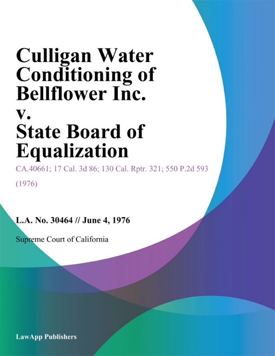 Culligan Water Conditioning Of Bellflower Inc. V. State Board Of Equalization