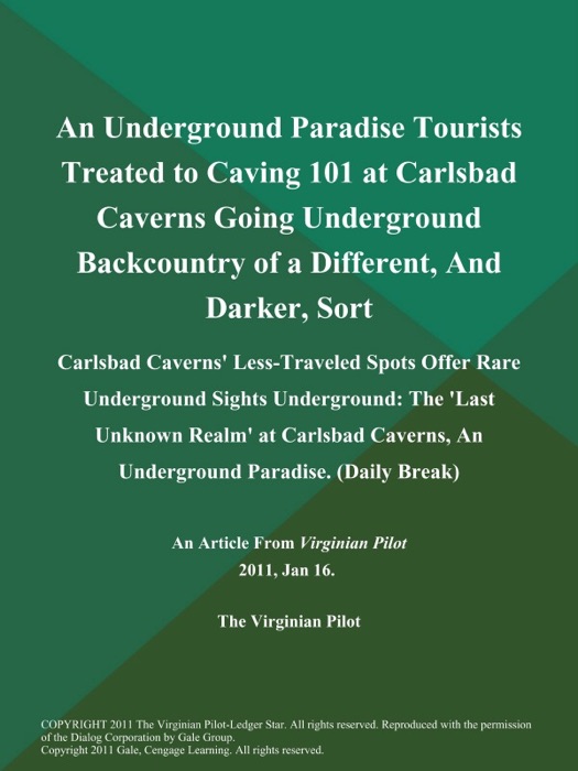 An Underground Paradise Tourists Treated to Caving 101 at Carlsbad Caverns Going Underground Backcountry of a Different, And Darker, Sort: Carlsbad Caverns' Less-Traveled Spots Offer Rare Underground Sights Underground: The 'Last Unknown Realm' at Carlsbad Caverns, An Underground Paradise (Daily Break)