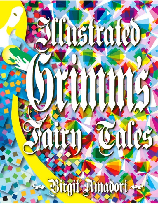 Grimm's Illustrated Fairy Tales