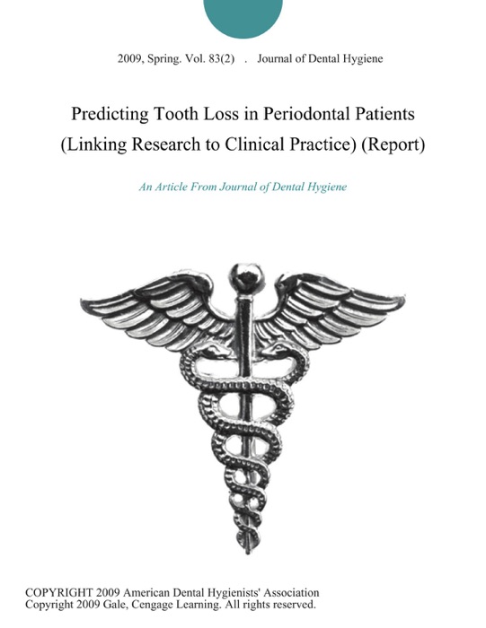 Predicting Tooth Loss in Periodontal Patients (Linking Research to Clinical Practice) (Report)