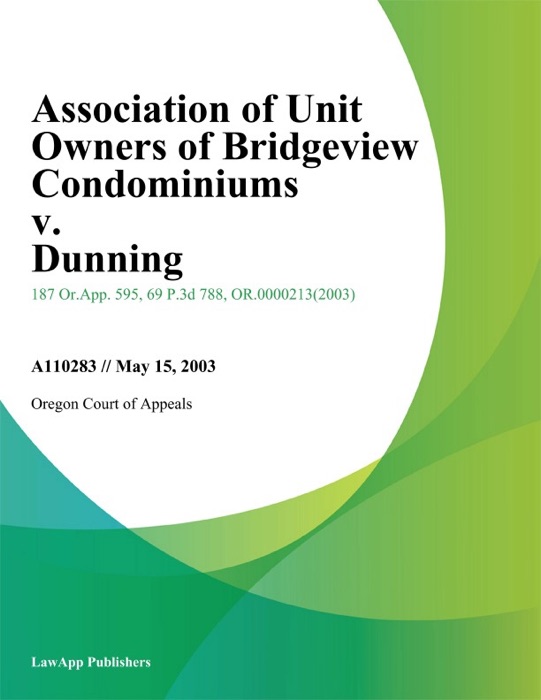 Association of Unit Owners of Bridgeview Condominiums v. Dunning