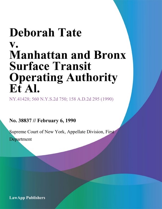 Deborah Tate v. Manhattan and Bronx Surface Transit Operating Authority Et Al.