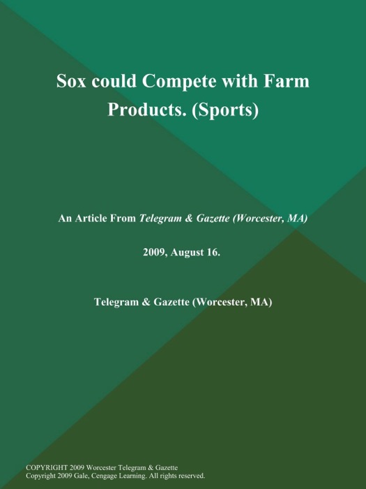 Sox could Compete with Farm Products (Sports)