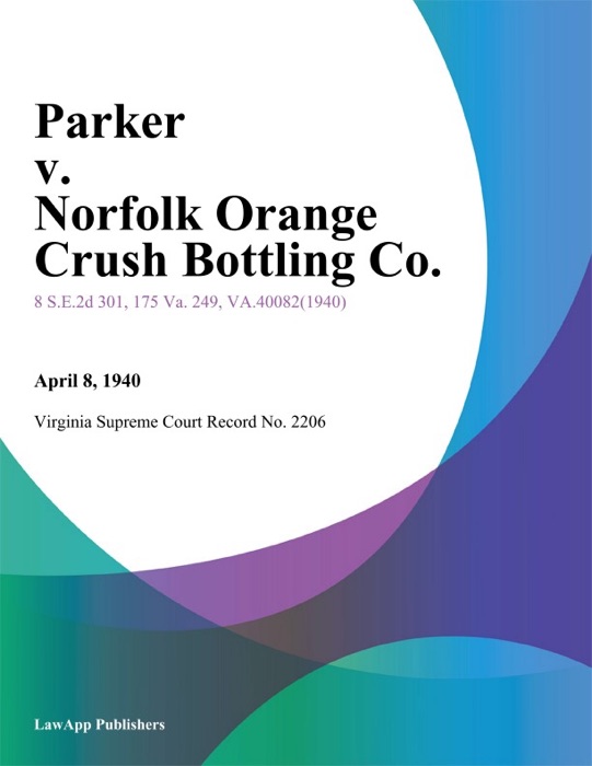 Parker v. Norfolk Orange Crush Bottling Co.