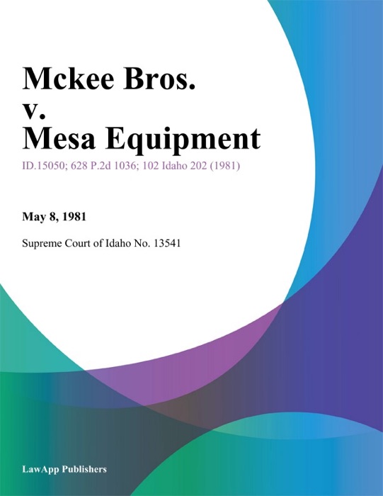 Mckee Bros. v. Mesa Equipment
