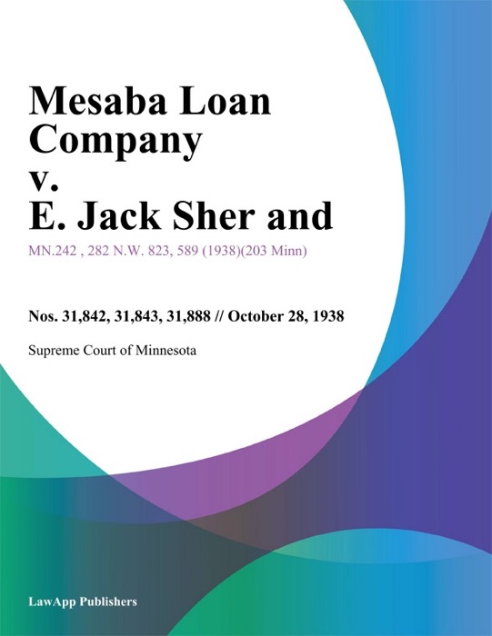 Mesaba Loan Company v. E. Jack Sher and