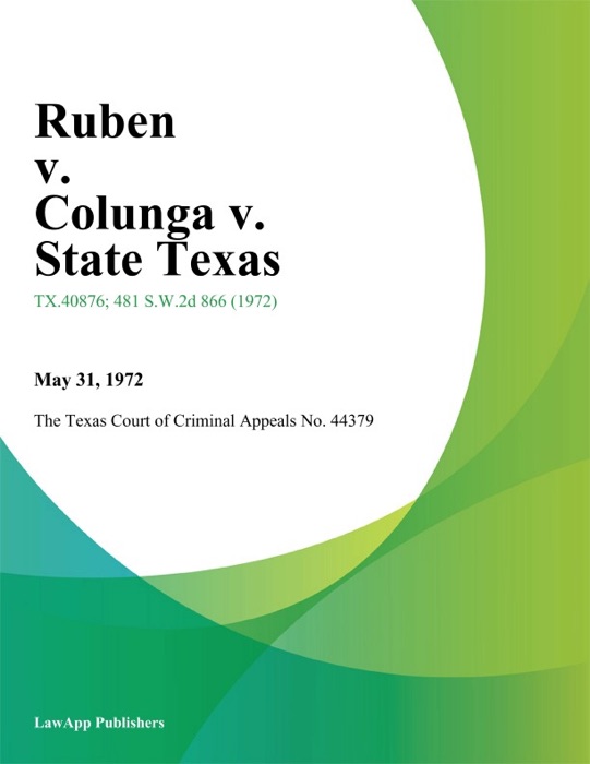 Ruben v. Colunga v. State Texas