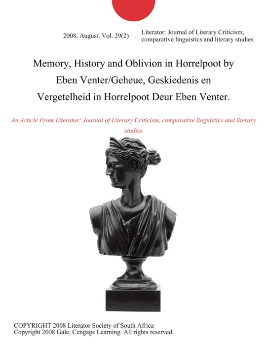 Memory, History and Oblivion in Horrelpoot by Eben Venter/Geheue, Geskiedenis en Vergetelheid in Horrelpoot Deur Eben Venter.