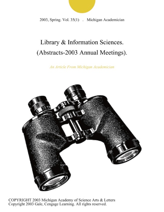 Library & Information Sciences. (Abstracts-2003 Annual Meetings).