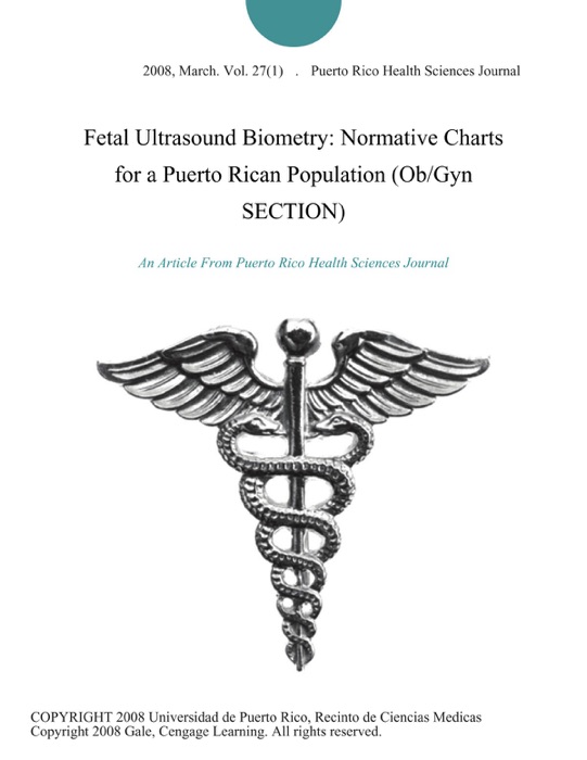 Fetal Ultrasound Biometry: Normative Charts for a Puerto Rican Population (Ob/Gyn SECTION)