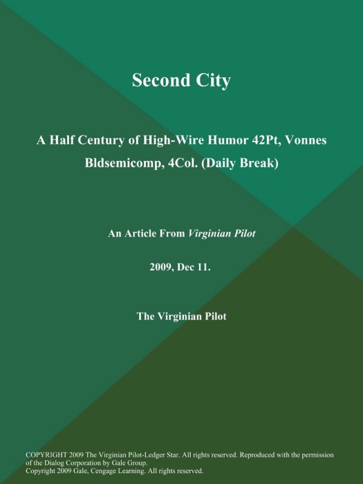 Second City: A Half Century of High-Wire Humor 42Pt, Vonnes Bldsemicomp, 4Col (Daily Break)