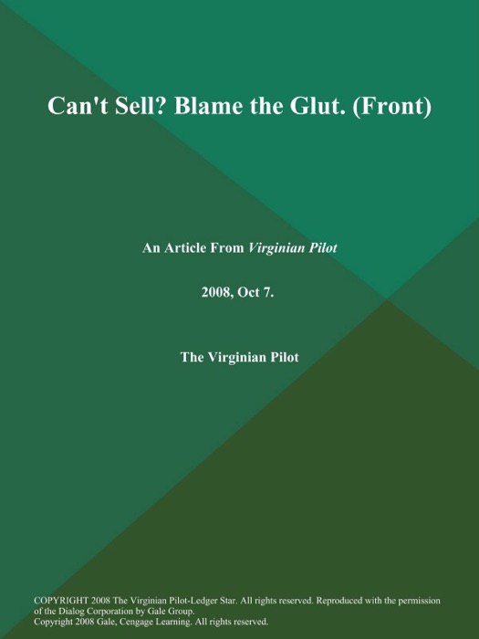 Can't Sell? Blame the Glut (Front)