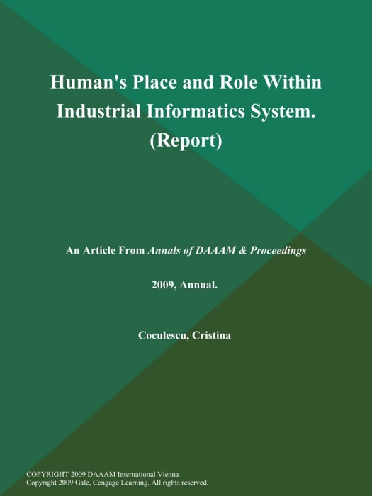 Human's Place and Role Within Industrial Informatics System (Report)