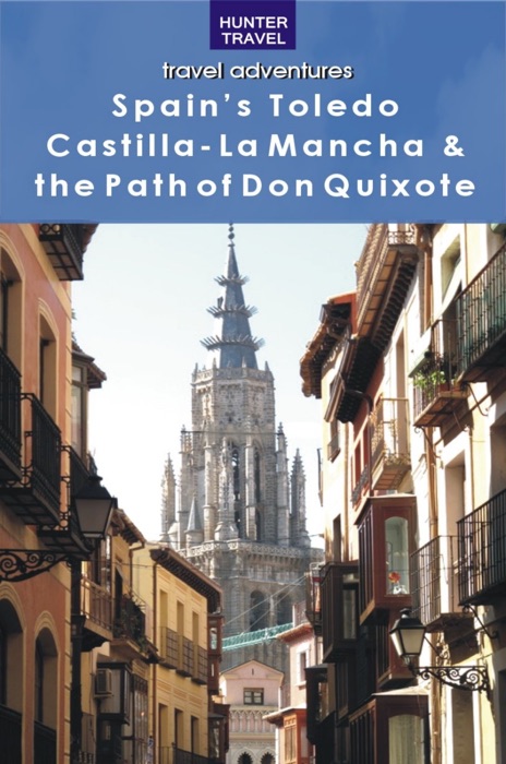 Spain's Toledo, Castilla-La Mancha & the Path of Don Quixote