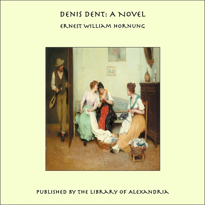 Denis Dent: A Novel