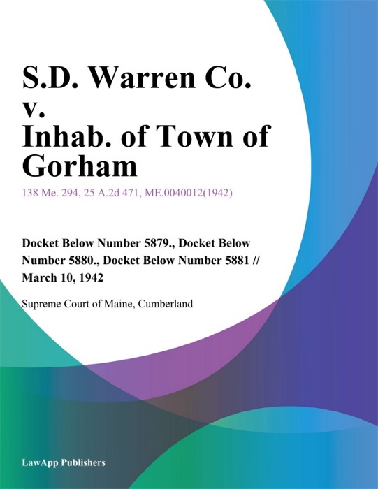 S.D. Warren Co. v. Inhab. of Town of Gorham