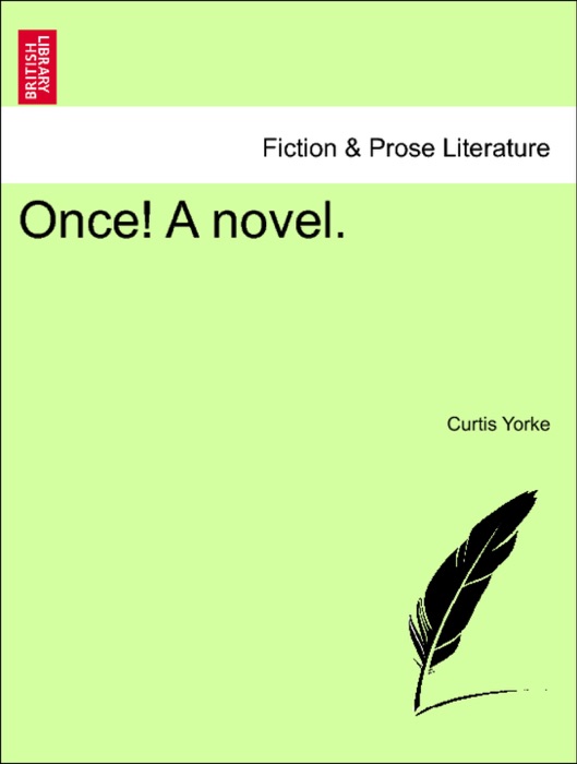 Once! A novel.