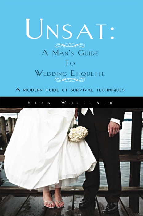 Unsat: A Mans Guide To Wedding Etiquette