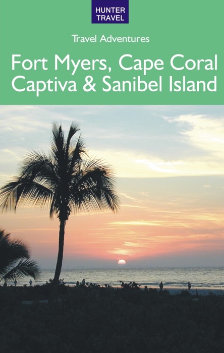 Fort Myers, Cape Coral, Captiva & Florida's Sanibel Island