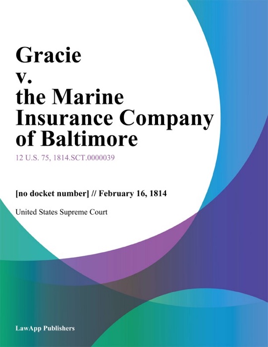Gracie v. the Marine Insurance Company of Baltimore