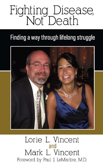 Fighting Disease, Not Death: Finding a way through lifelong struggle